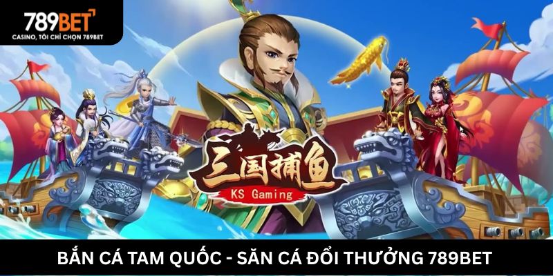bắn cá tam quốc