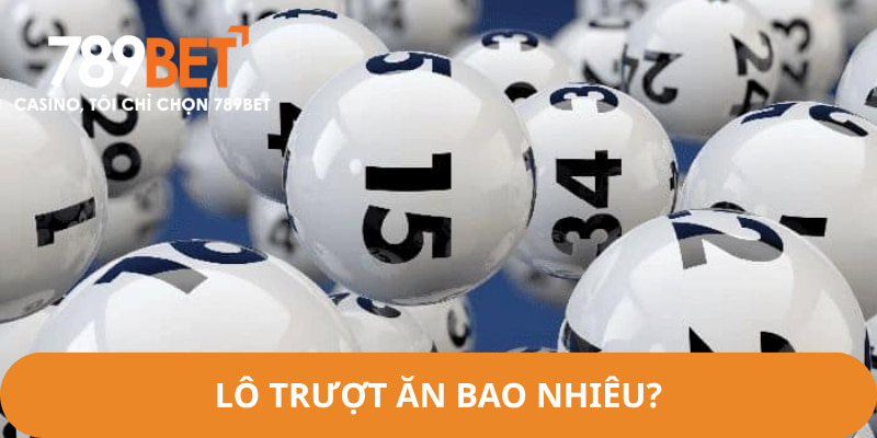 lô trượt ăn bao nhiêu