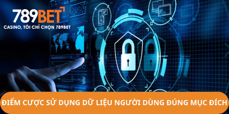 Điểm cược chỉ sử dụng dữ liệu hội viên đúng mục đích